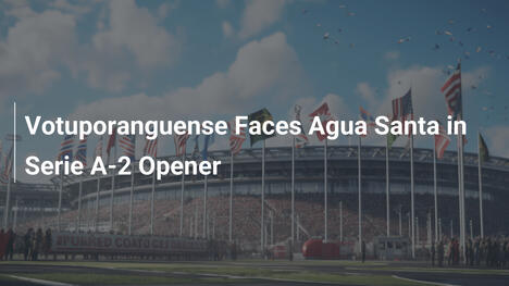 Votuporanguense défie Agua Santa pour l'ouverture de la Serie A-2