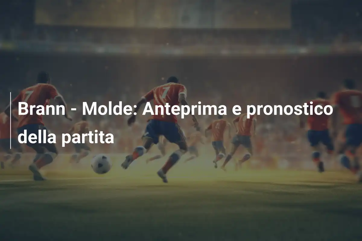 Brann - Molde: Anteprima e pronostico della partita