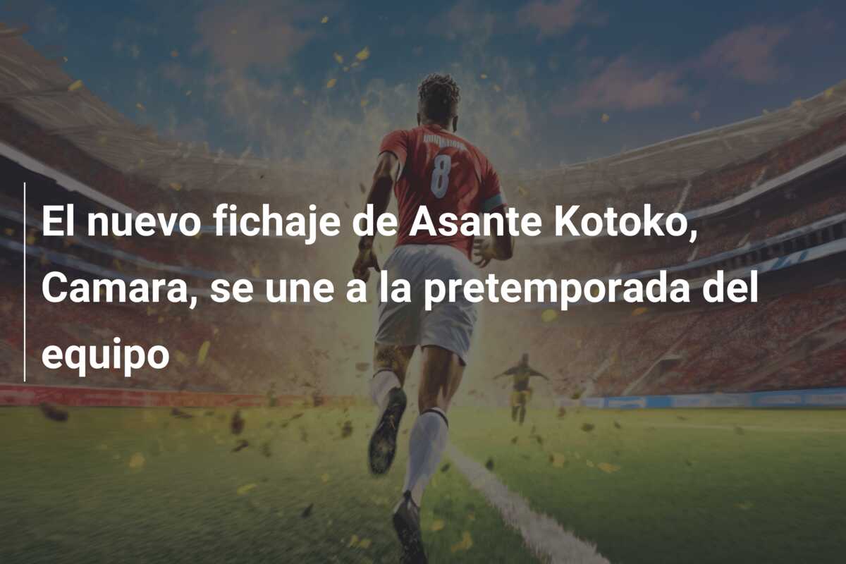 El nuevo fichaje de Asante Kotoko, Camara, se une a la pretemporada del equipo