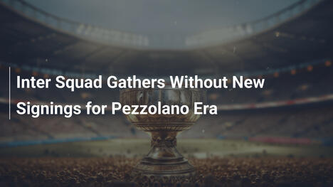 Inter si Raduna Senza Nuovi Ingaggi per l'Era Pezzolano