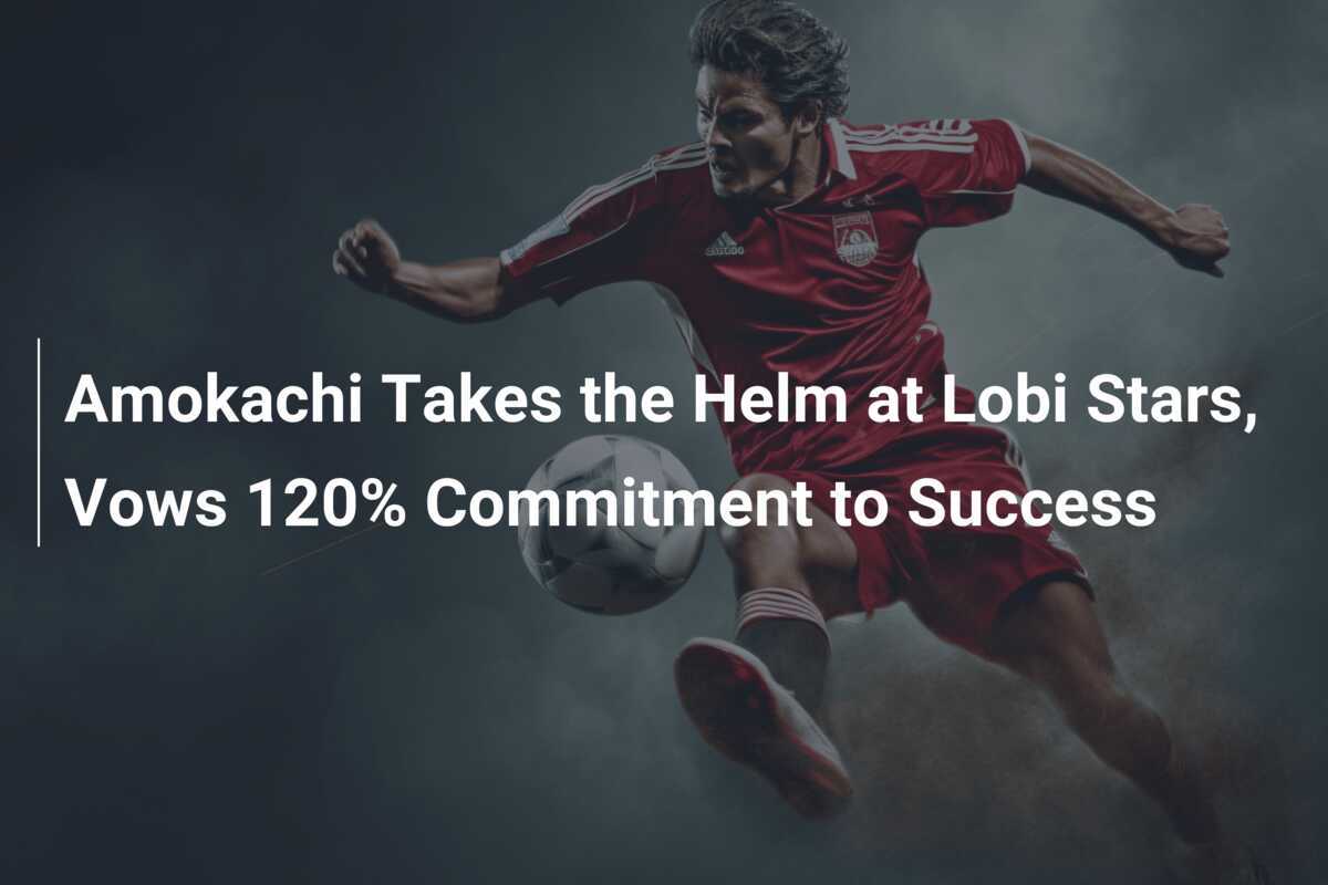Amokachi obejmuje rolę w Lobi Stars, obiecując 120% zaangażowania w sukces