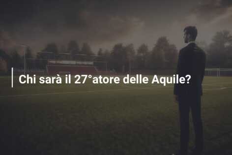 Chi sarà il 27°atore delle Aquile?