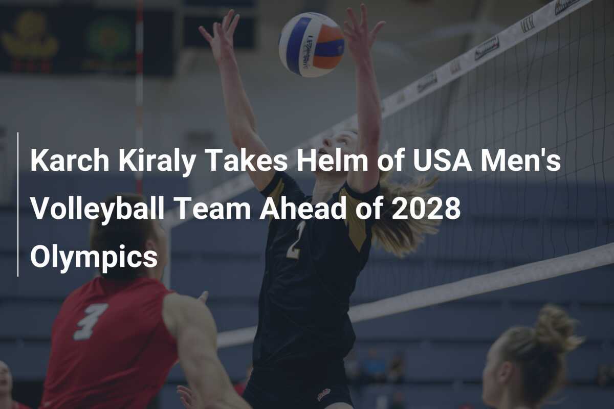 Karch Kiraly Takes Helm Of USA Men's Volleyball Team Ahead Of 2028 ...