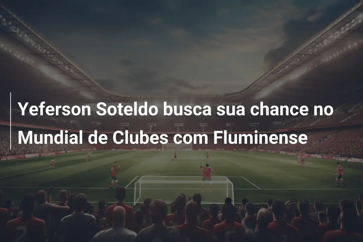 Yeferson Soteldo busca sua chance no Mundial de Clubes com Fluminense
