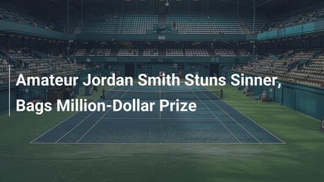 El amateur Jordan Smith deja atónito a Sinner y se lleva un millón de dólares