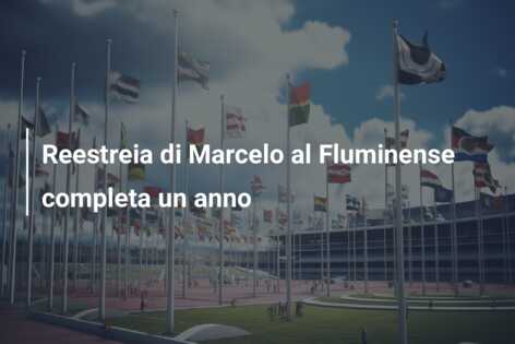 Reestreia di Marcelo al Fluminense completa un anno