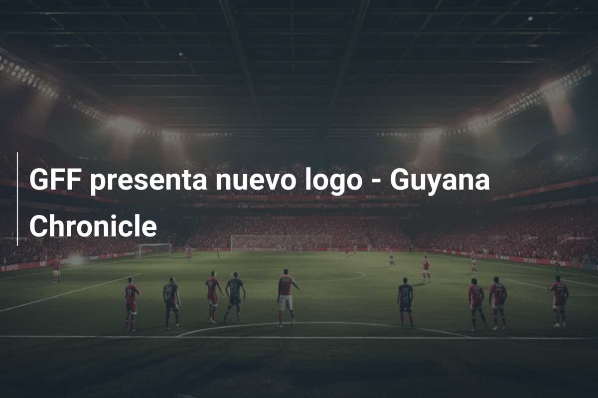 GFF presenta nuevo logo – Guyana Chronicle