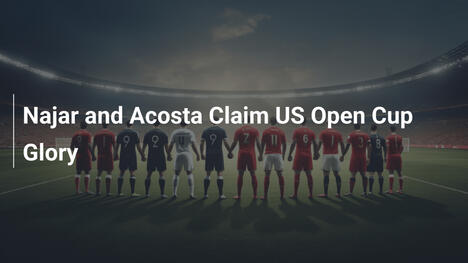Najar e Acosta trionfano nella US Open Cup