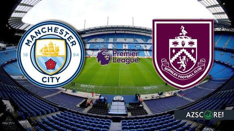 Manchester City vs Burnley: Pronostic și Previzualizare Meci