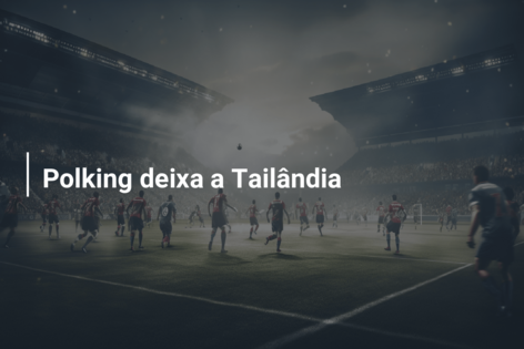 Polking deixa a Tailândia