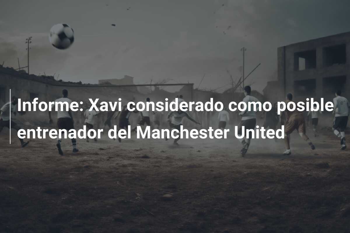 Informe: Xavi considerado como posible entrenador del Manchester United