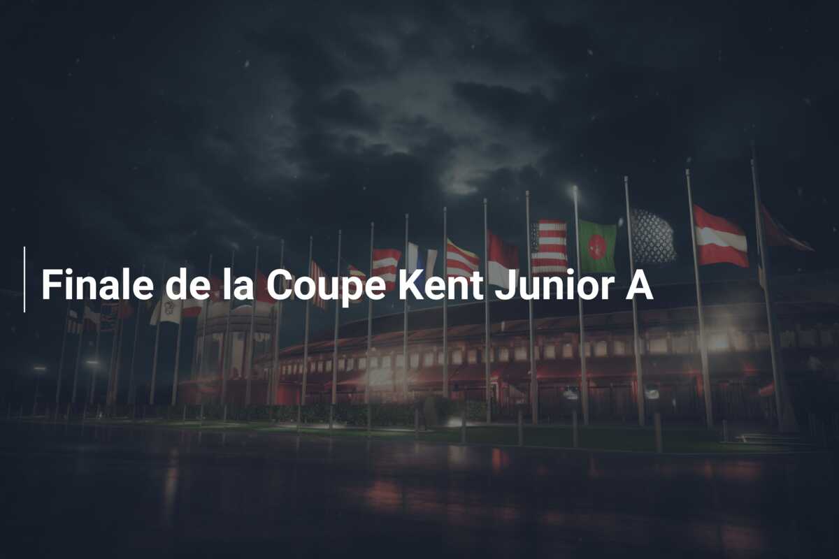 Finale de la Coupe Kent Junior A