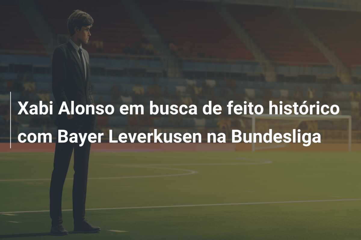 Xabi Alonso em busca de feito histórico com Bayer Leverkusen na Bundesliga
