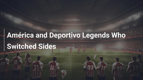 Legenden von América und Deportivo, die die Seiten wechselten