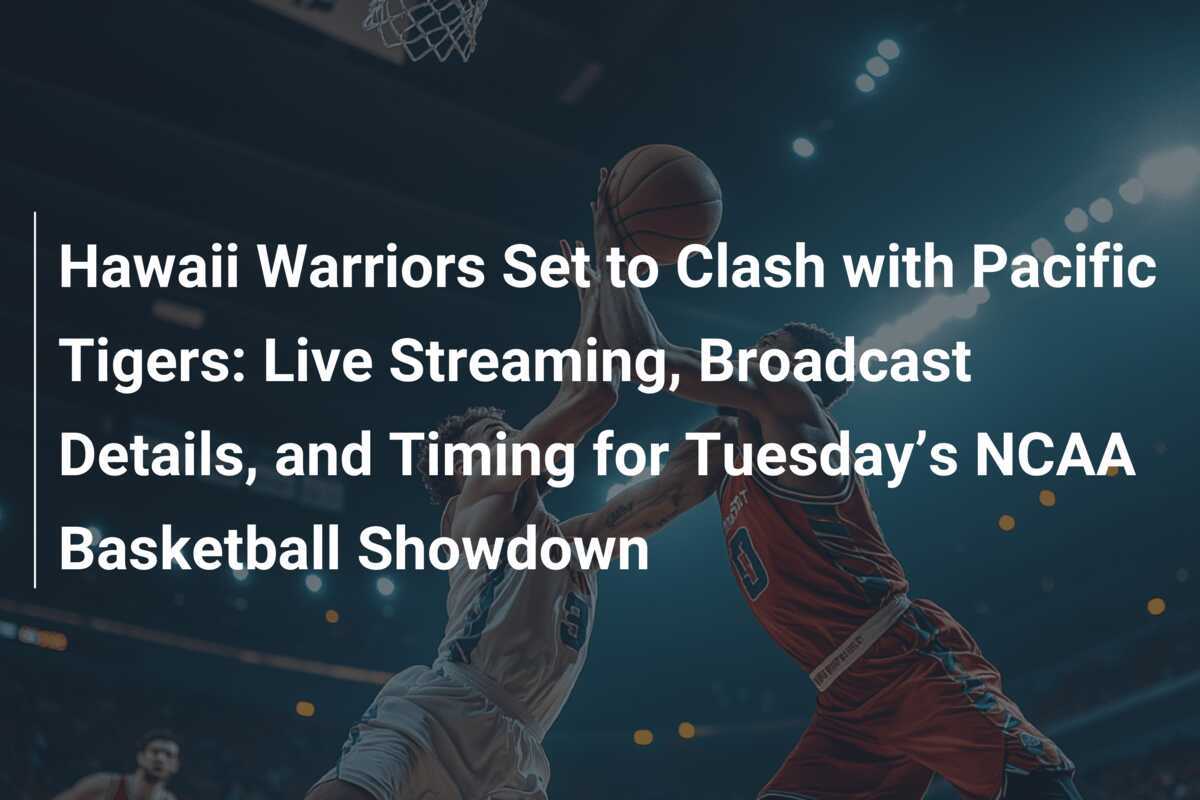 Hawaii Warriors take on Pacific Tigers: Nike Men's Basketball Exciting Heaven - footboom1.com - News Directory 3