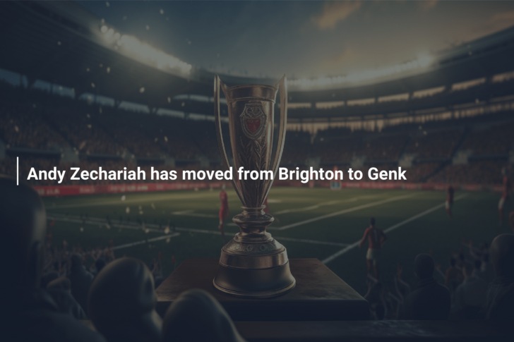 Andy Zechariah has moved from Brighton to Genk