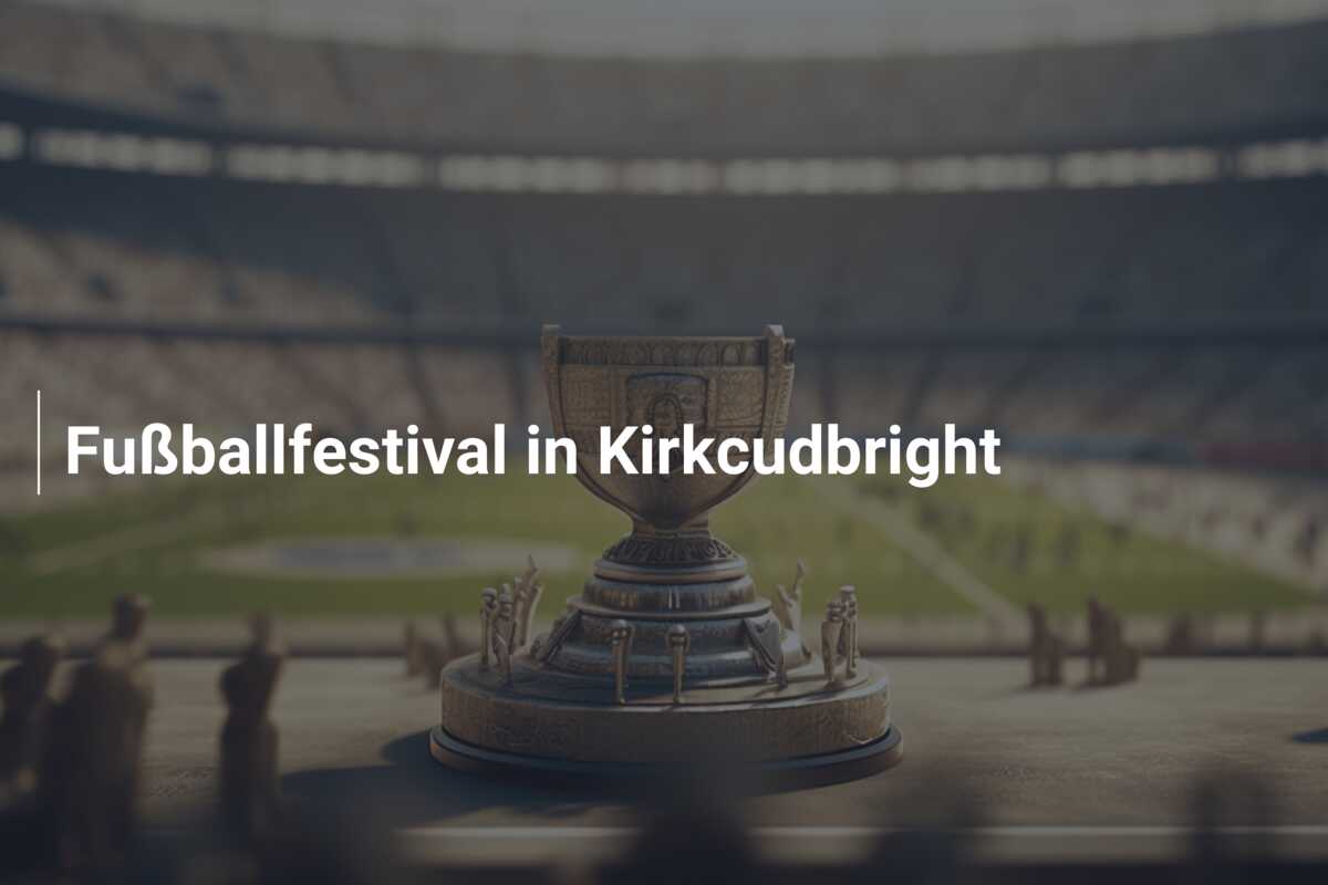 Fußballfestival in Kirkcudbright