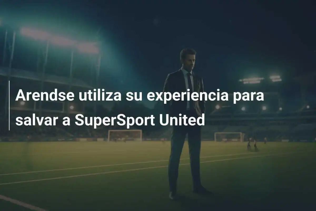 Arendse utiliza su experiencia para salvar a SuperSport United