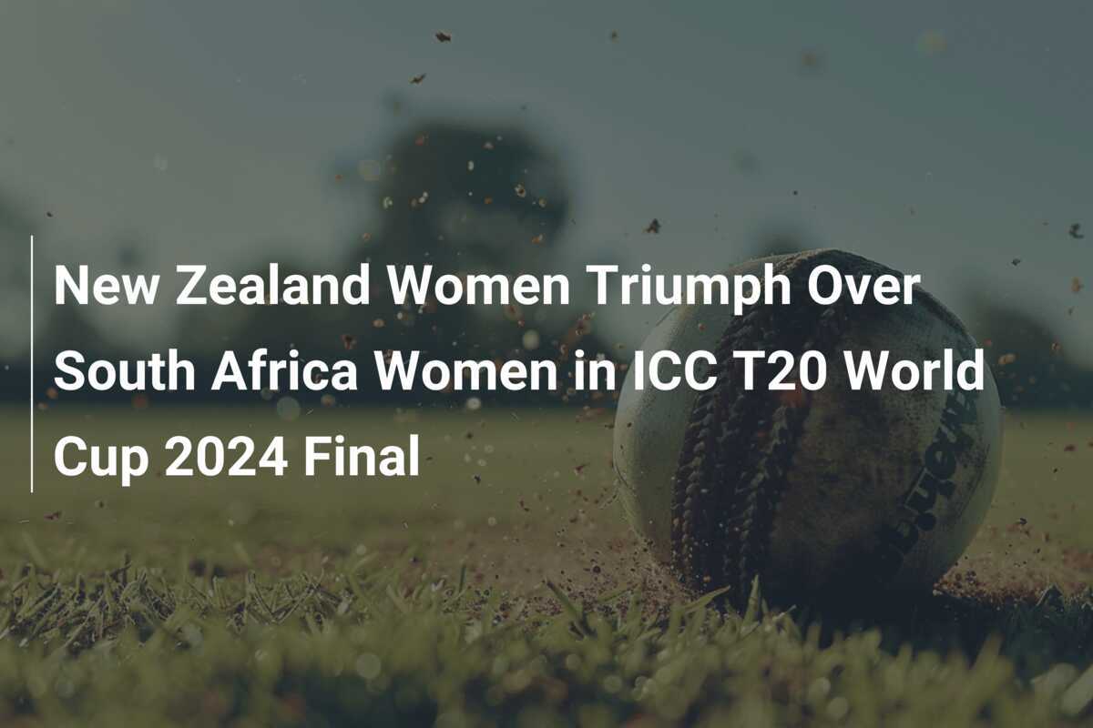 New Zealand Women Triumph Over South Africa Women in ICC T20 World Cup ...