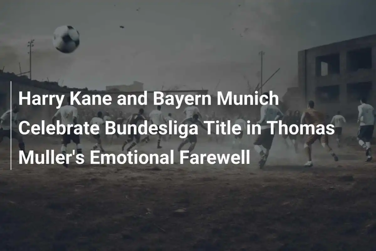 Harry Kane e il Bayern Monaco festeggiano il titolo di nell'emozionante addio di Thomas Müller