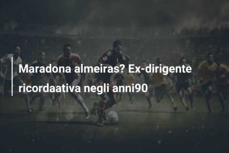 Maradona almeiras? Ex-dirigente ricordaativa negli anni90