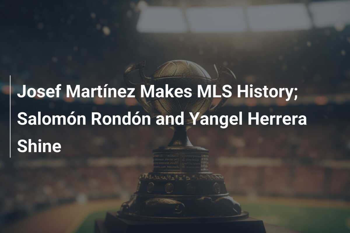 A LOOK BACK AT JOSEF MART NEZ S LEGENDARY MLS CAREER visual data 5