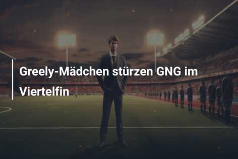 Greely-Mädchen stürzen GNG im Viertelfin