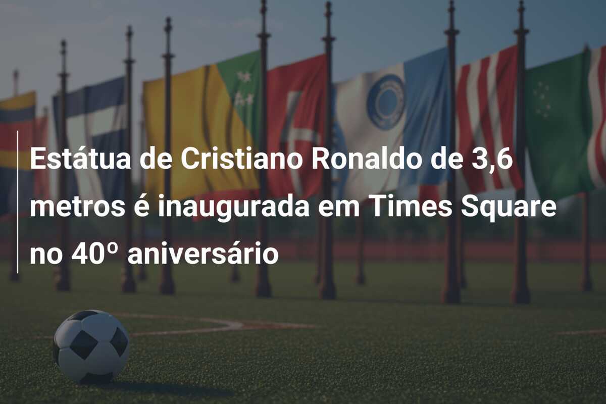 Estátua de Cristiano Ronaldo de 3,6 metros é inaugurada em Times Square no 40º aniversário