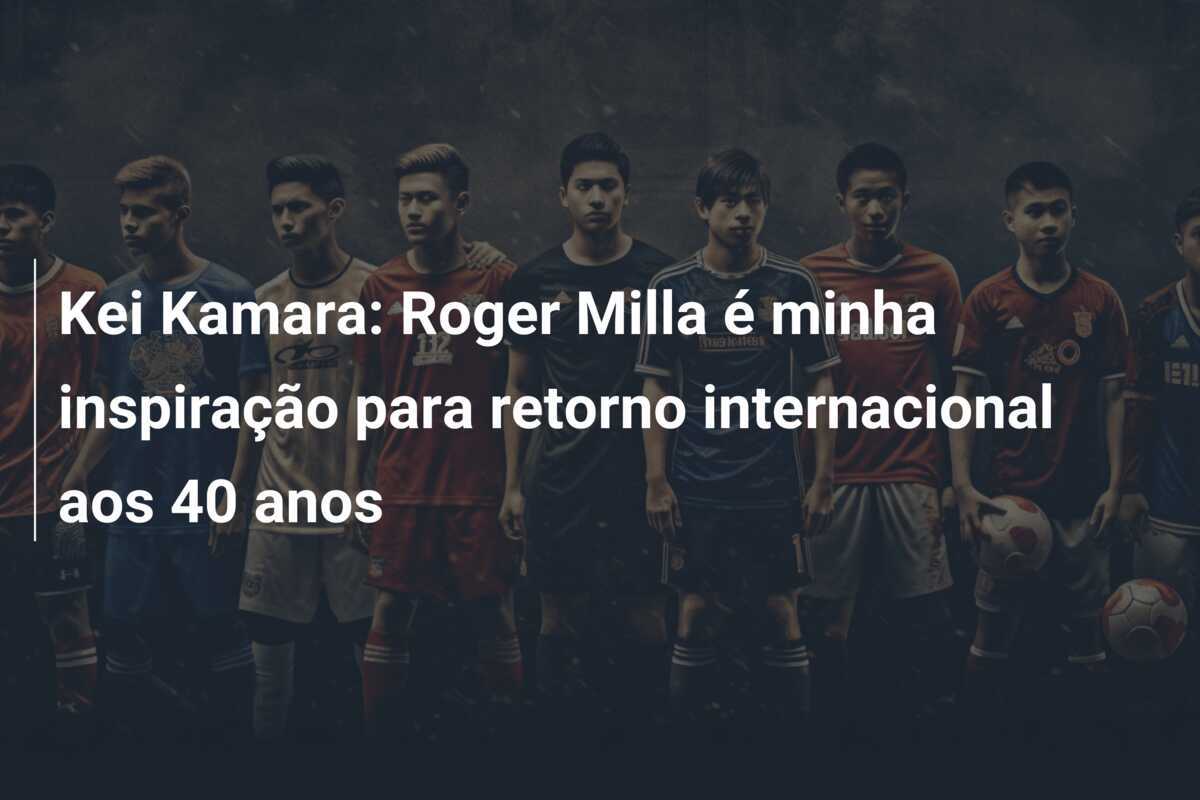 Kei Kamara: Roger Milla é minha inspiração para retorno internacional aos 40 anos