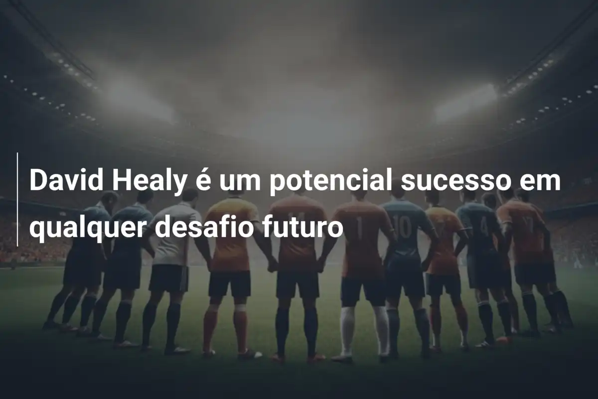 David Healy é um potencial sucesso em qualquer desafio futuro