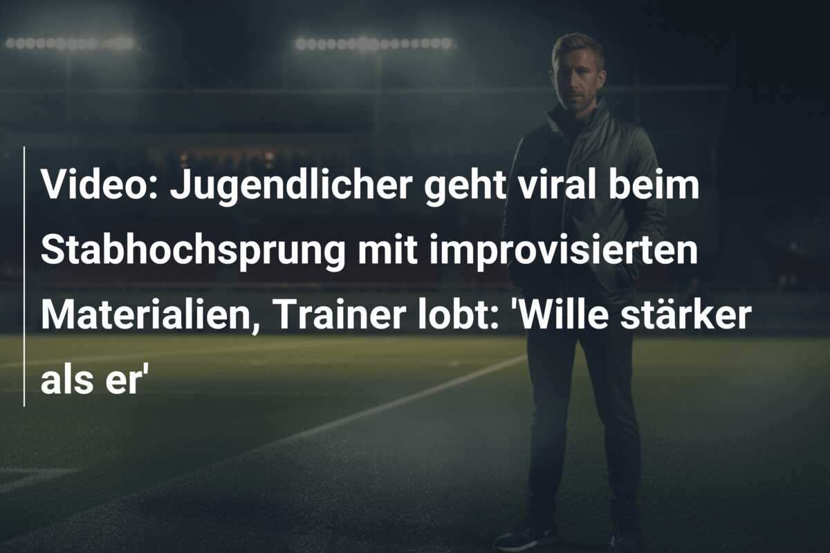 Video: Jugendlicher geht viral beim Stabhochsprung mit improvisierten Materialien, Trainer lobt: ‘Wille stärker als er’