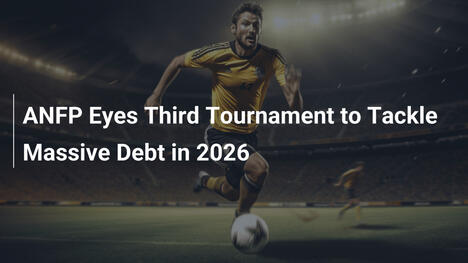 ANFP punta a terzo torneo contro debito massiccio nel 2026