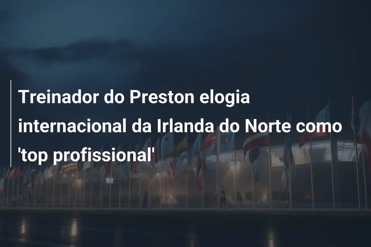 Treinador do Preston elogia internacional da Irlanda do Norte como 'top profissional'