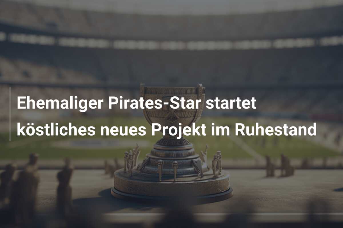 Ehemaliger Pirates-Star startet köstliches neues Projekt im Ruhestand
