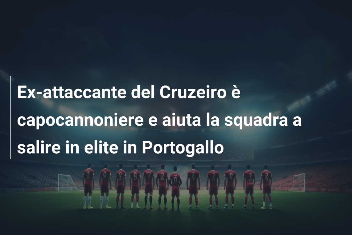 Ex-attaccante del Cruzeiro è capocannoniere e aiuta la squadra a salire in elite in Portogallo