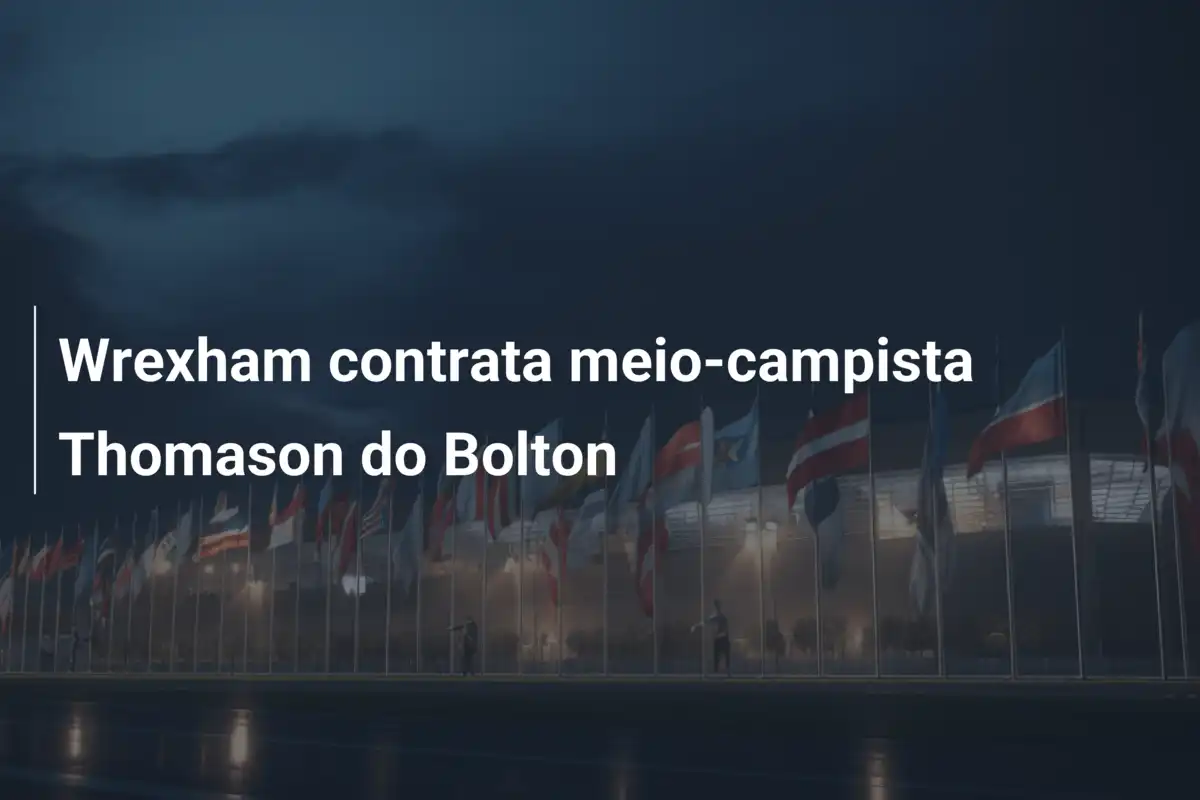 Wrexham contrata meio-campista Thomason do Bolton