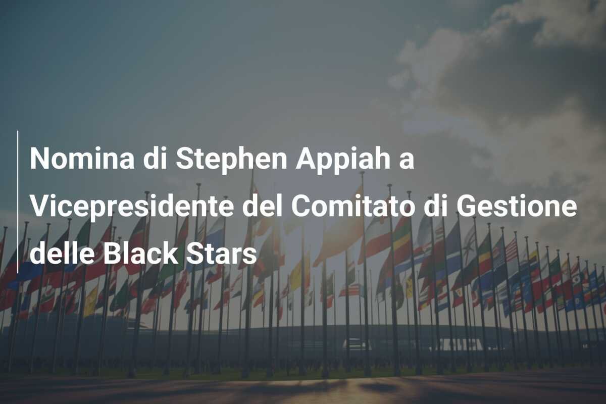Nomina di Stephen Appiah a Vicepresidente del Comitato di Gestione delle Black Stars