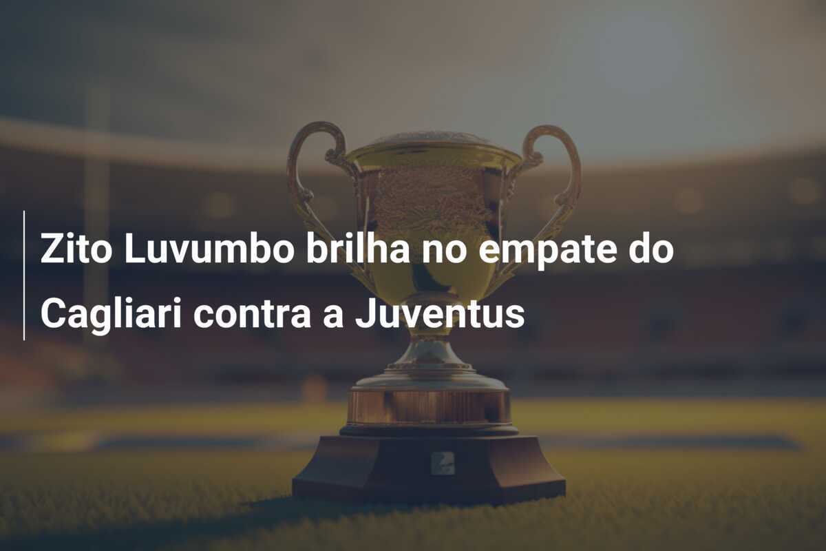 Zito Luvumbo brilha no empate do Cagliari contra a Juventus