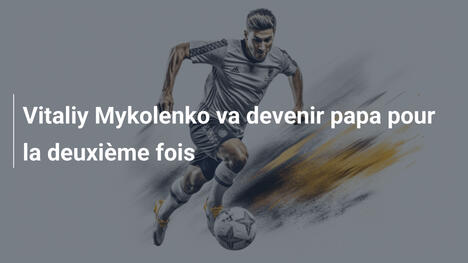 Vitaliy Mykolenko va devenir papa pour la deuxième fois