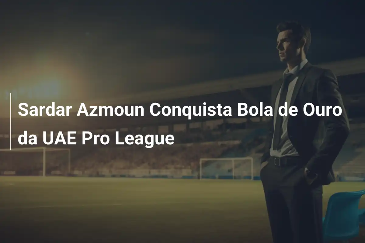 Sardar Azmoun Conquista Bola de Ouro da UAE Pro League