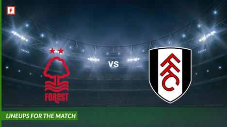 Nottingham Forest vs Fulham: susunan pemain untuk pertandingan