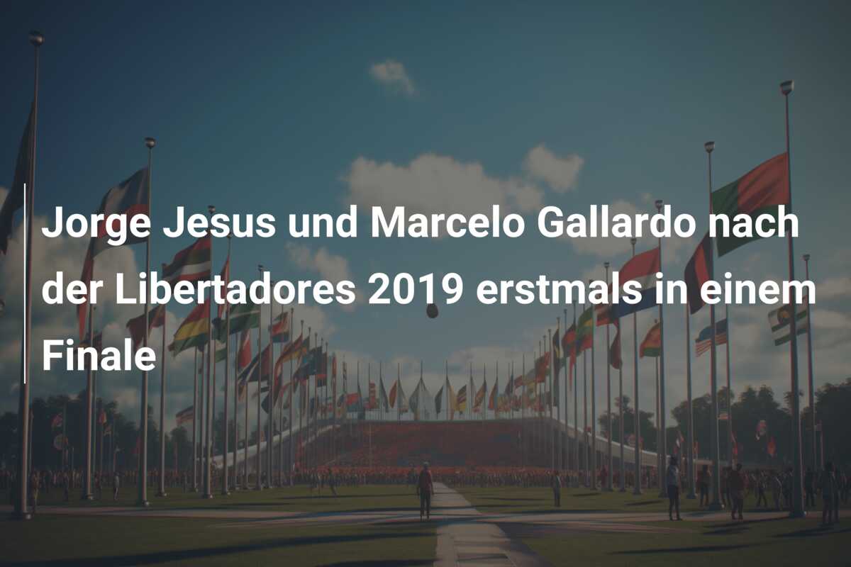 Jorge Jesus und Marcelo Gallardo nach der Libertadores 2019 erstmals in einem Finale