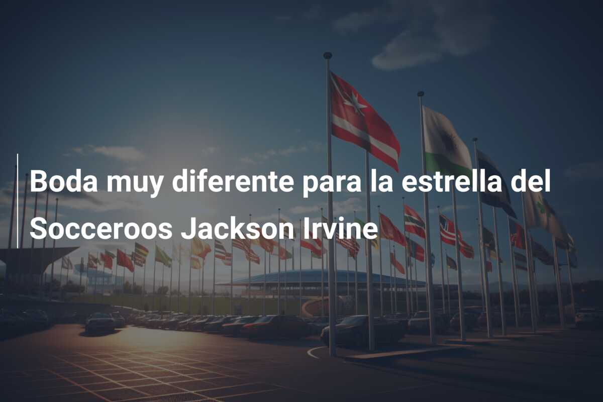Boda muy diferente para la estrella del Socceroos Jackson Irvine