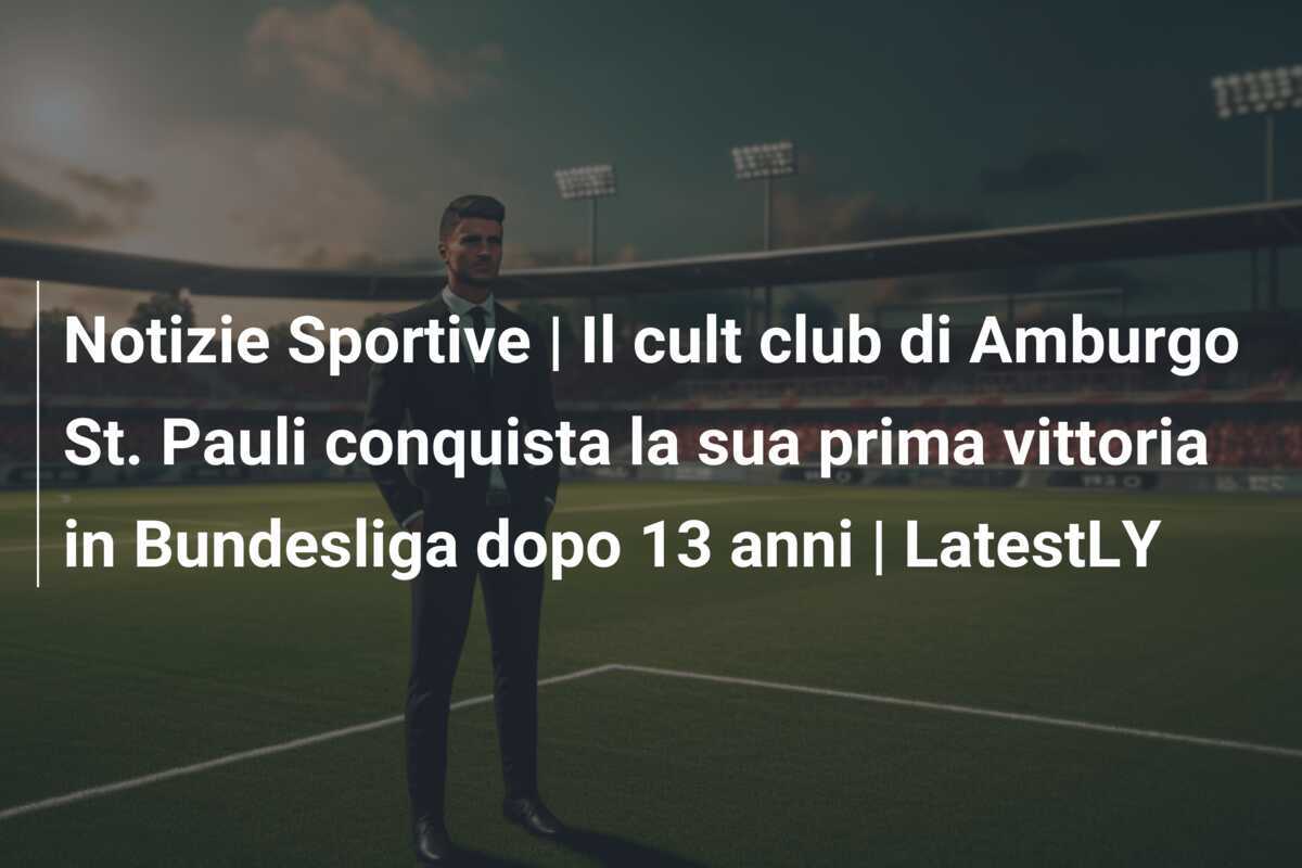 Notizie Sportive | Il cult club di Amburgo St. Pauli conquista la sua prima vittoria in Bundesliga dopo 13 anni | LatestLY