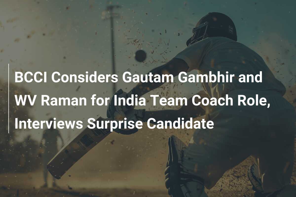 BCCI Considers Gautam Gambhir and WV Raman for India Team Coach Role ...