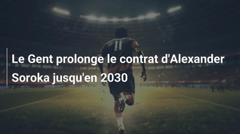 Le Gent prolonge le contrat d'Alexander Soroka jusqu'en 2030
