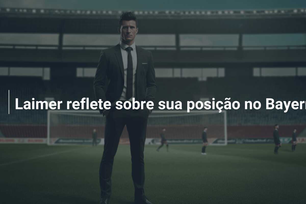 Laimer reflete sobre sua posição no Bayern sob o comando de Kompany