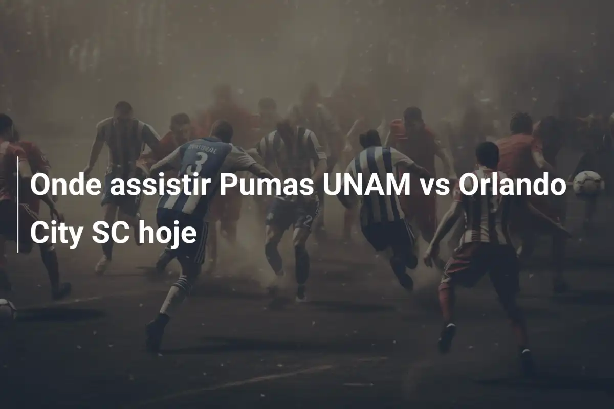 Onde assistir Pumas UNAM vs Orlando City SC hoje