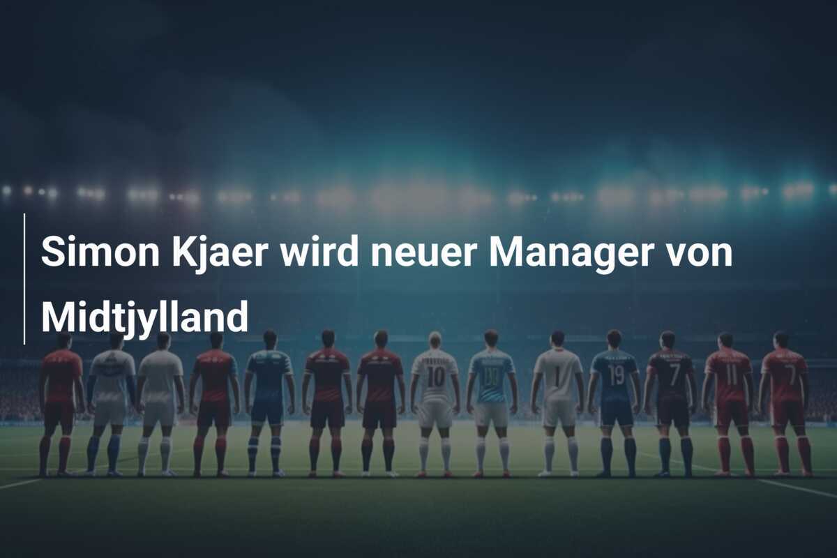 Simon Kjaer wird neuer Manager von Midtjylland
