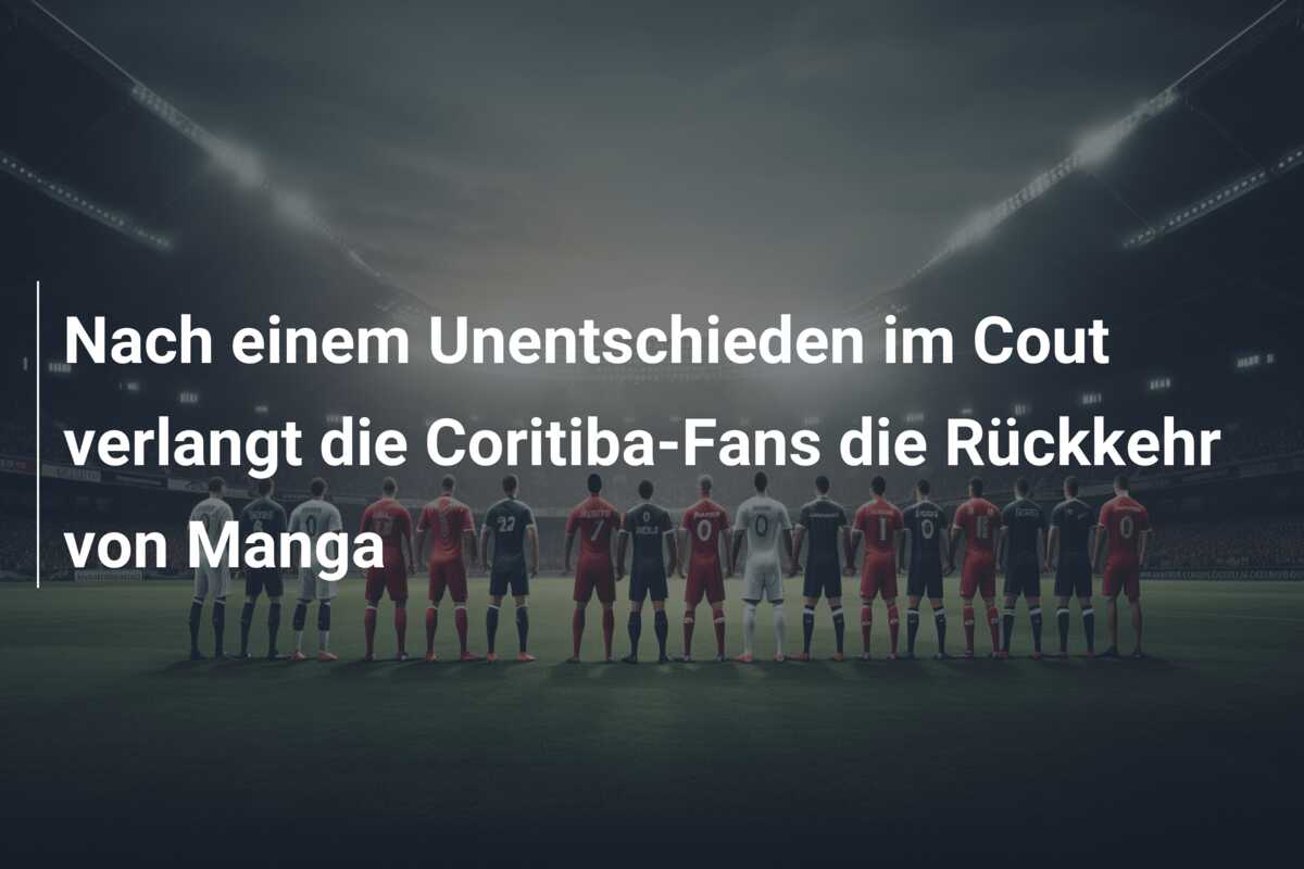 Nach einem Unentschieden im Cout verlangt die Coritiba-Fans die Rückkehr von Manga